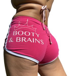 Booty & Brains Shorts (Pink)